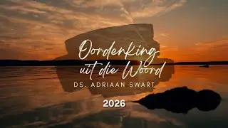 Onderhou die Woord | Oordenking uit die Woord.
