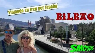 BILBAO - Qué ver en Bilbao - Viajando en Tren por España