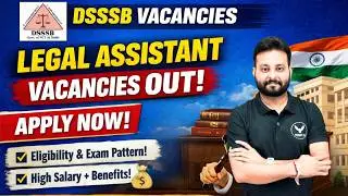 New Vacancy | DSSSB Recruitment 2026 | Vacancies: Legal Assistant | Full Notification