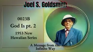 Joel Goldsmith: Beyond Prayer - Realizing 
