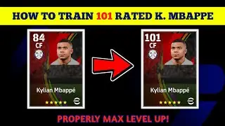 101 Rated Standard Card KYLIAN MBAPPE Max Training Tutorial in eFootball 2025 Mobile
