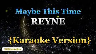 Maybe This Time | Reyne | Karaoke Version - song by Michael Martin Murphey