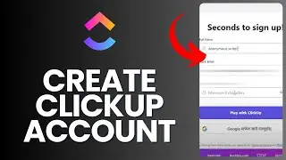 How to Create Clickup Account in 2024?