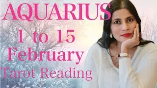 AQUARIUS Tarot reading from 1st to 15th February 2026