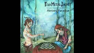 Folk Metal Jacket - Heroes' Paradox