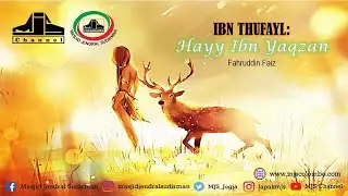Ngaji Filsafat 126 : Ibn Thufayl - Hayy Ibn Yaqzan