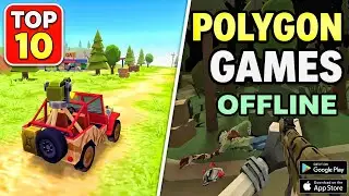 Top 10 Offline Polygon Graphics Games For Mobile