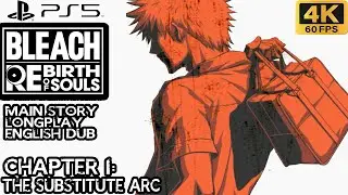BLEACH: REBIRTH OF SOULS (LONGPLAY) - CHAPTER 1: THE SUBSTITUTE ARC (ENGLISH DUB)