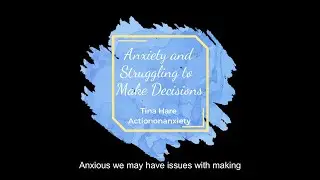 Having Anxiety and Struggling with making decisions    #makingdecisions #selfcritical #selfdoubt