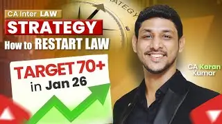 CA Inter Law Strategy to Target 70+ in Jan 26✅ | Let's Restart❤️ | CA Karan Kumar | ICAI #caexams