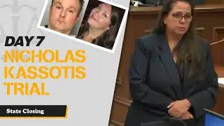 38 - Nicholas Kassotis Trial - State Closing
