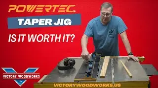 Powertec Taper Jig Review (S24E03)