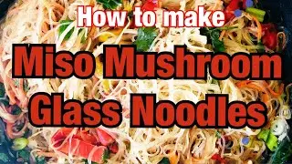 Miso Mushroom Glass Noodles