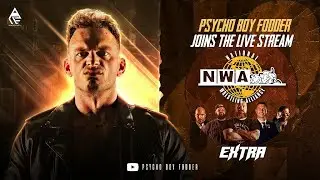 Interview | Psycho Boy Fodder Joins NWA Extra | National Wrestling Alliance