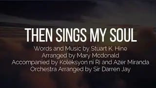 Then Sings My Soul | Piano | Accompaniment with Lyrics