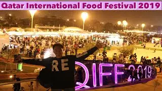Qatar International Food Festival 2019 #QIFF2019 || Dennis Vlog #66