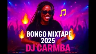 BONGO PARTY MIX 🔥 | DIJAY CARMBA 2025 | NONSTOP CLUB VIBES