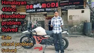 #himalayan450| Handlebar problem Solved |side stand ka bhi problem huaa Solved | DA mods