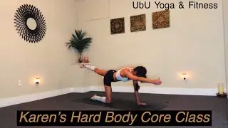 Karen&rsquo;s Hard Body Core Yoga Class. Get Results.