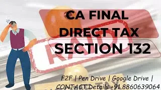 CA FINAL DIRECT TAX - SEARCH AND SEIZURE - SECTION 132 - PART 1