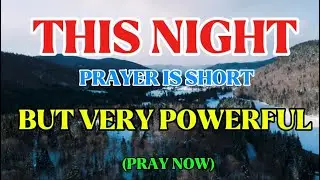 Watch what happens when you say this powerful night prayer, A bedtime prayer for sleep.