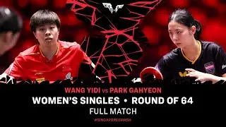 FULL MATCH | Wang Yidi vs Park Gahyeon | WS R64 | #SingaporeSmash 2025