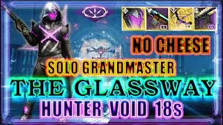 WAW Grandmaster GM Solo THE GLASSWAY Hunter void/Хрустальный путь Соло ГМ GERASIM 05/10/2022/18s