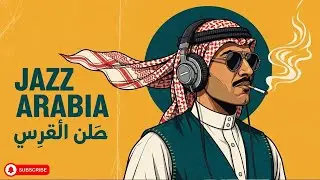 Mystic Arabian Jazz 🌠 Smooth East–West Fusion Ambience