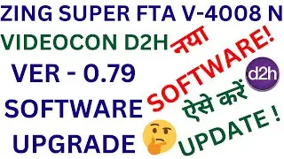 Zing Super FTA Videocon D2H|New Software Ver 0.79 Update ऐसे करें|How to Upgrade to New S/W|Zing|