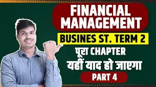 Financial Management Part 4 | Term 2  Factors affecting Capital Structure, Fixed and Working Capital