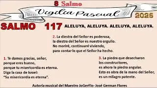 N° 8 DE LA VIGILIA PASCUAL SALMO 117 ALELUYA (4V) Autoría musical del maestro   José German flores