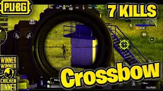 PUBG Mobile - Crossbow Fun - 7 Kills - Awesome Gameplay - Super Kaam