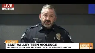 Gilbert Police chief news conference on teen violence cases