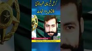 Today is the 24th martyrdom anniversary of Kargil war hero Captain Colonel Sher Khan Shaheed