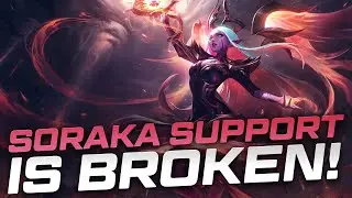 Support Soraka is Broken!
