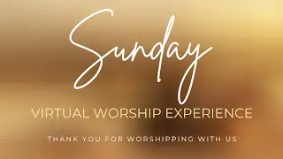 Sunday Virtual Worship | What We Believe ~ Rev. Sam Oliver