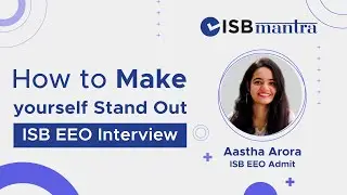 What makes a Good ISB Application | Insights from an EEO Admit