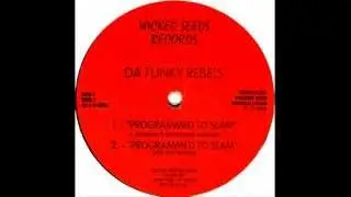 Da Funky Rebels - Programed To Slam (1992)