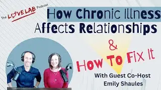 How Chronic Illness Affects Relationships & How To Fix It