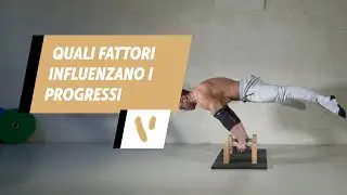 QUALI FATTORI INFLUENZANO I PROGRESSI NELL'ALLENAMENTO A CORPO LIBERO?