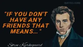 Soren Kierkegaard top 10 best quotes for #motivation #quotes core