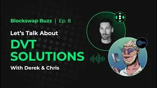 Blockswap Buzz: Making Ethereum DVT Mainstream