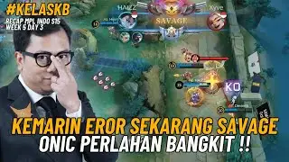 ONIC PERLAHAN BANGKIT TAPI STAY DI #7, SAVAGE BERKELAS DRI HAIZ, DEWA GAGAL TUNDUKAN TLID! #kelaskkb
