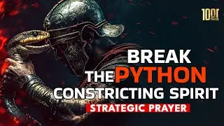 Prayer to Break the Constricting Spirit of Python