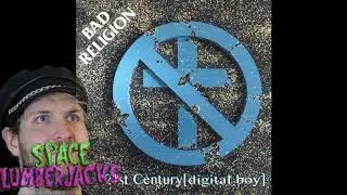 21st Century Digital Boy (bad religion cover) Atom Manbeast