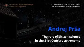 Andrej Pr&scaron;a: The role of citizen science in the 21st Century astronomy