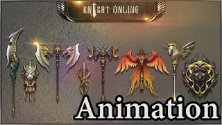 [KNIGHT ONLINE] 환수무기 애니메이션 (Ruler of the Legend Weapon's Animation)