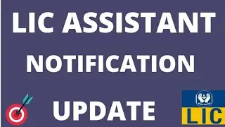 LIC ASSISTANT NOTIFICATION 2022 UPDATE , NUMBER OF VACANCY , EXAM DATES  @thegoalachiever5079