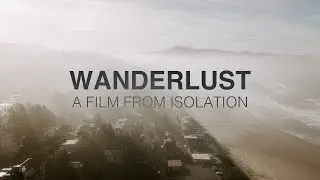Wanderlust &ndash; a Film from Isolation
