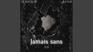 Jamais sans toi (feat. Rayl&oslash;)